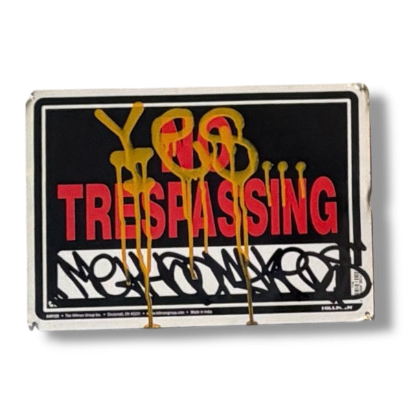 Yes, Trespassing By Thee Ones