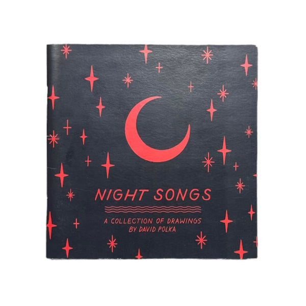 Night Songs Vol. 1 Zine by David Polka